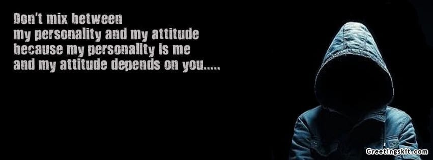 Personality and Attitude Quote FB Cover