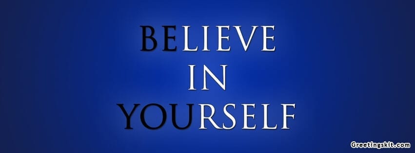 Believe in Yourself FB Cover