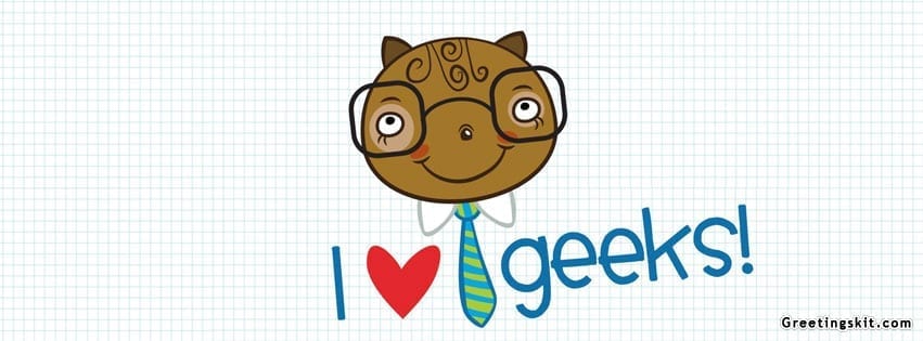 I Love Geeks FB Timeline Cover