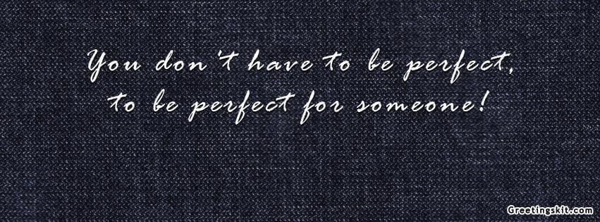 You Don’t Have to be Perfect FB Timeline Cover