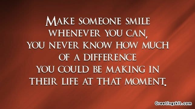 Make Someone Smile – Picture Quote