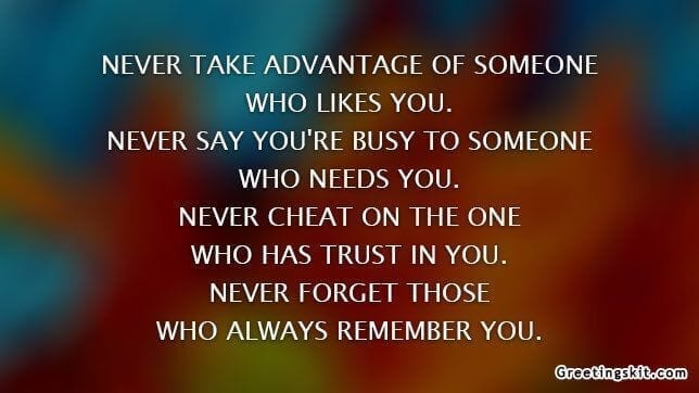 Never Take Advantage – Picture Quote