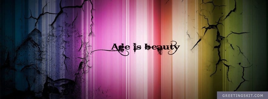 Age is Beauty Facebook Timeline Cover