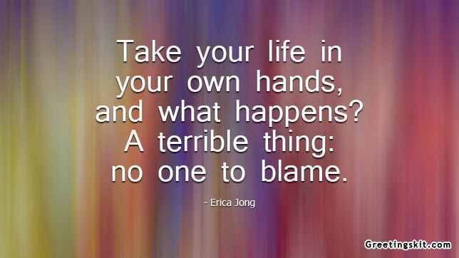 Take Your Life in Your Own Hands – Picture Quote