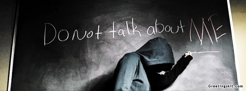 Do Not Talk About Me Facebook Timeline Cover