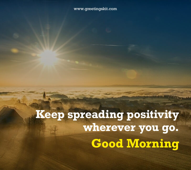 Spreading Positivity – Good Morning – Picture Quotes