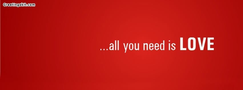 All You Need Is Love Facebook Timeline cover