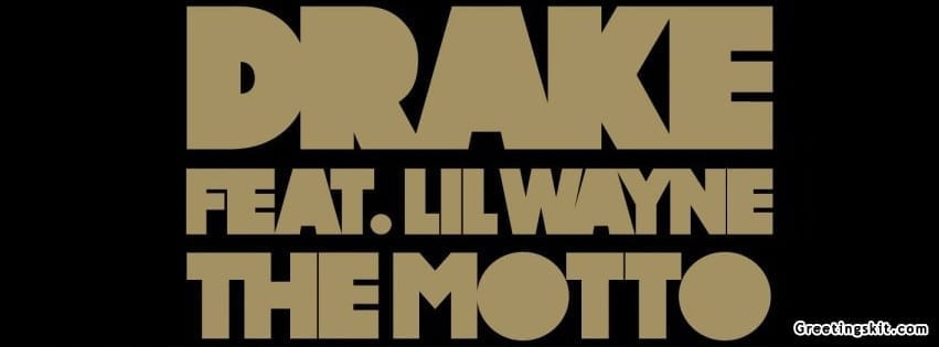 Drake Lil Wayne The Motto Facebook Cover